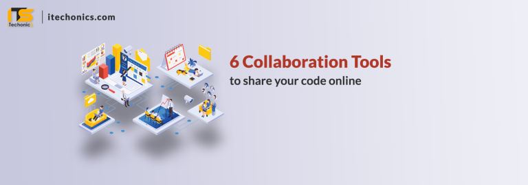 6 Collaboration Tools to share your code online