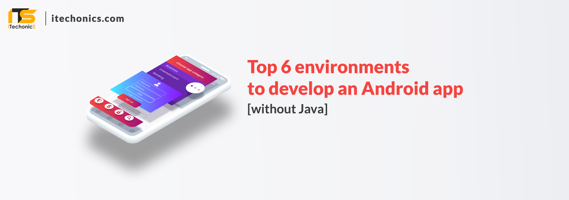 Top 6 environments to develop an Android app [without Java]